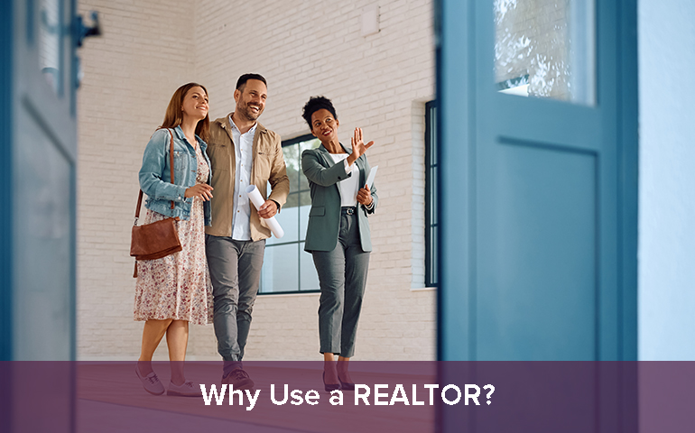 Why Use a REALTOR?
