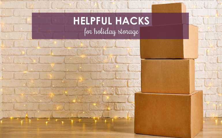 Helpful Hacks for Holiday Storage