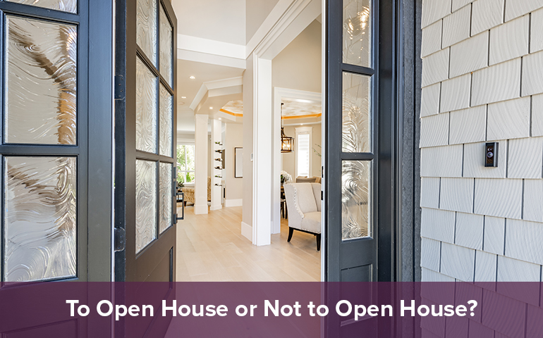 To Open House or Not to Open House?