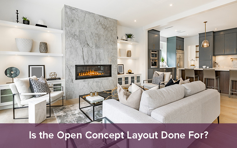 Is the Open Concept Layout Done For?