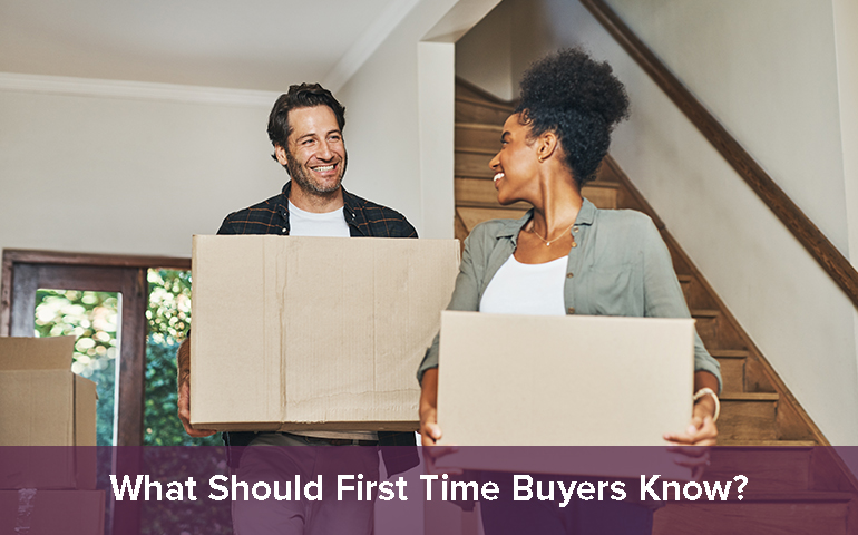 What Should First Time Buyers Know?