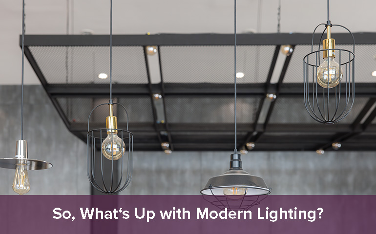 So, What's Up with Modern Lighting?
