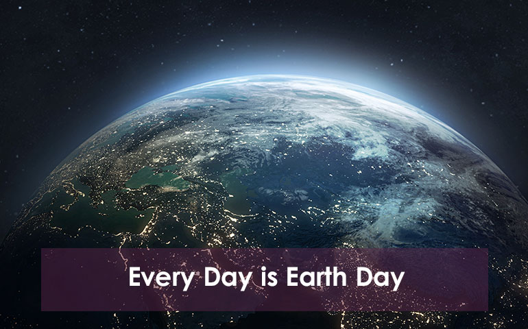 Every Day is Earth Day