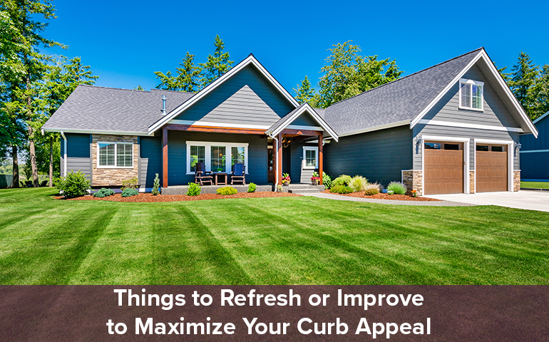 Things to Refresh or Improve to Maximize Your Curb Appeal