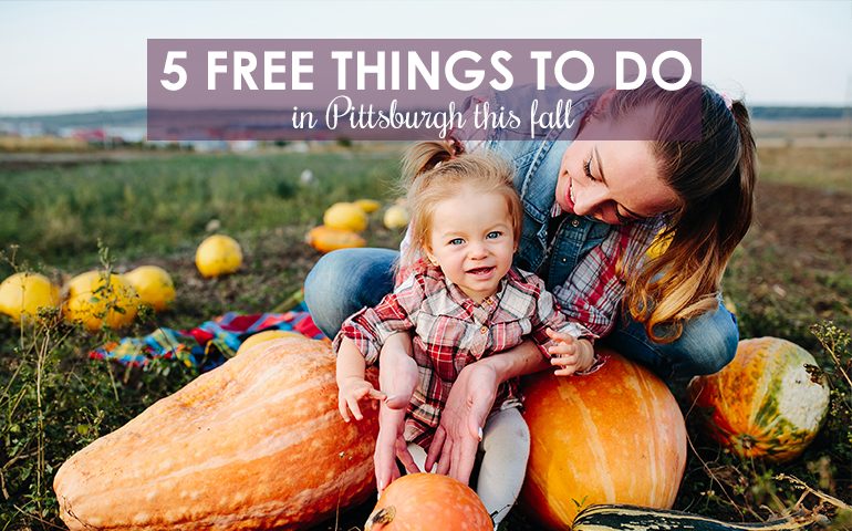 Five Fun and Free Things to Do in Pittsburgh This Fall